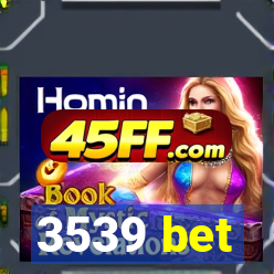 3539 bet